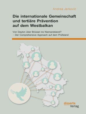 cover image of Die internationale Gemeinschaft und tertiäre Prävention auf dem Westbalkan